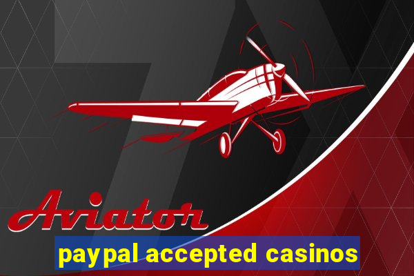 paypal accepted casinos