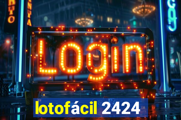 lotofácil 2424