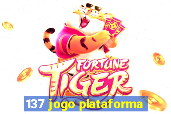 137 jogo plataforma