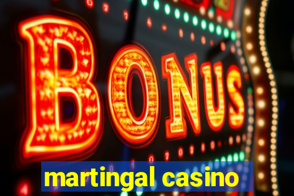 martingal casino