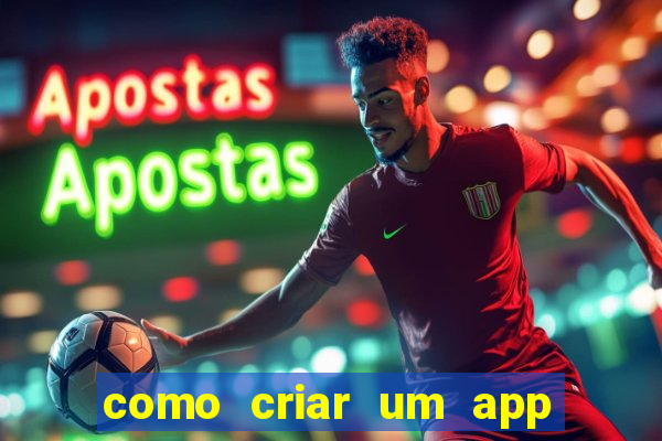 como criar um app de jogo