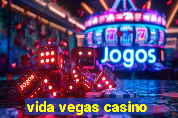 vida vegas casino