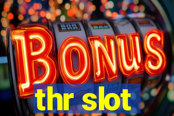 thr slot