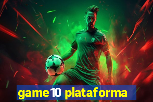 game10 plataforma