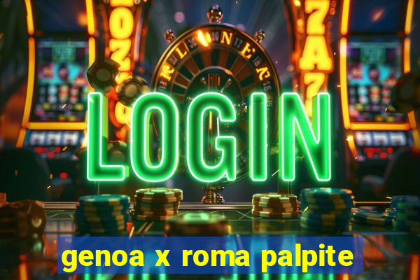 genoa x roma palpite