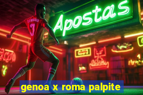 genoa x roma palpite