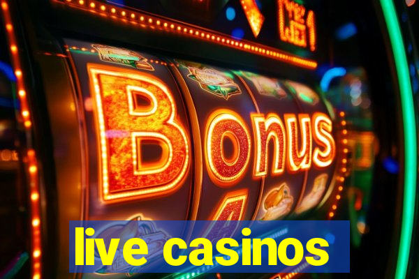 live casinos