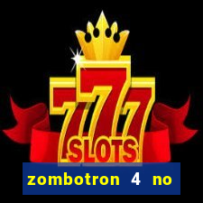 zombotron 4 no click jogos