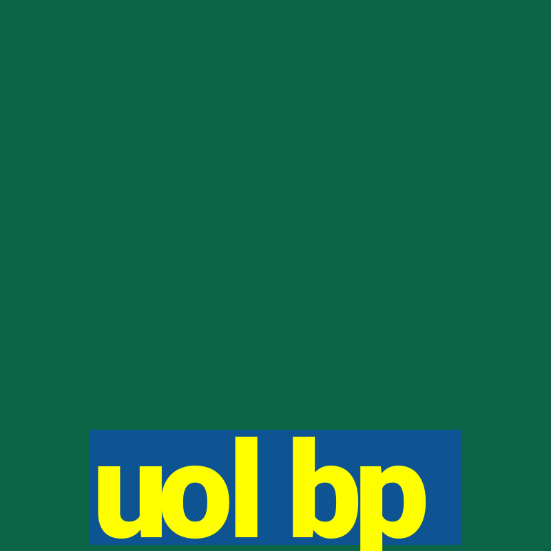 uol bp