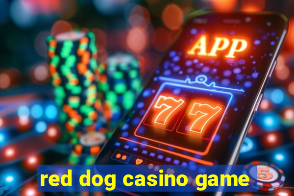 red dog casino game