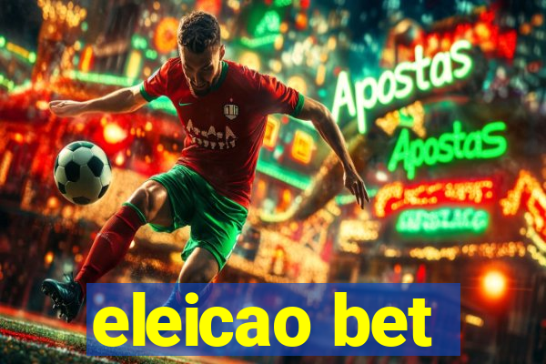 eleicao bet