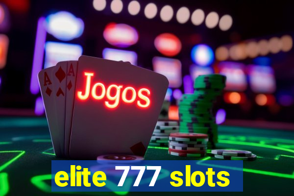 elite 777 slots