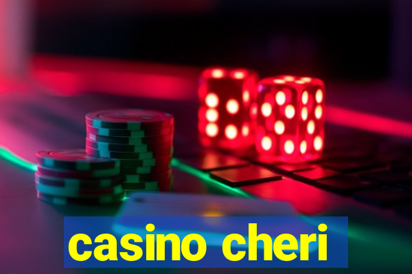 casino cheri