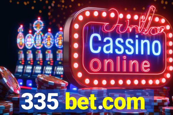 335 bet.com