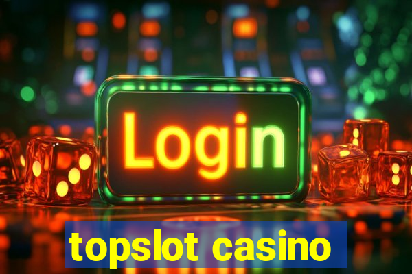 topslot casino