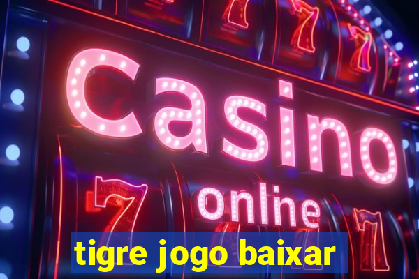 tigre jogo baixar