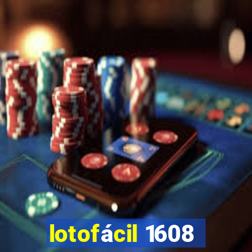 lotofácil 1608