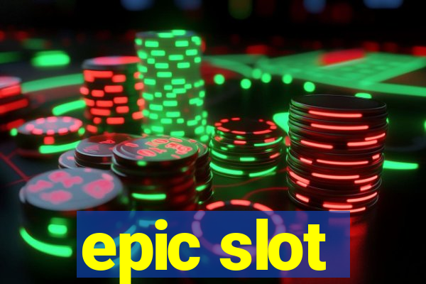 epic slot