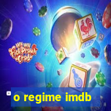 o regime imdb