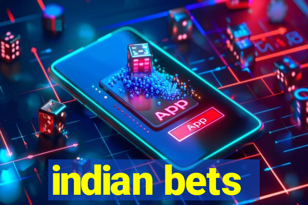 indian bets