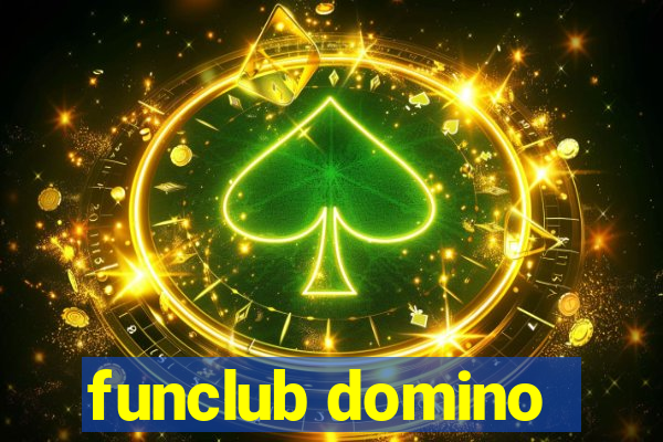 funclub domino