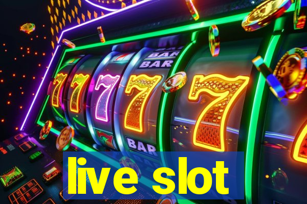 live slot