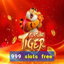 999 slots free online game