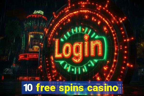 10 free spins casino