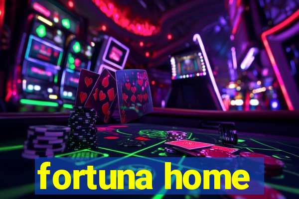 fortuna home