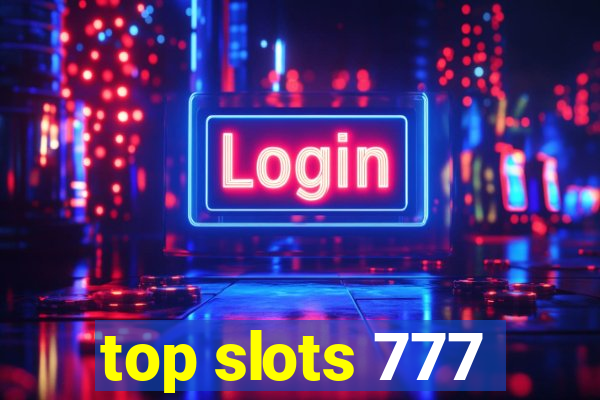 top slots 777