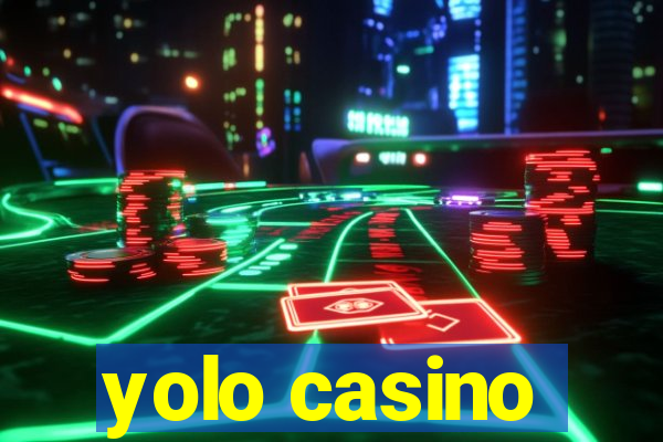 yolo casino