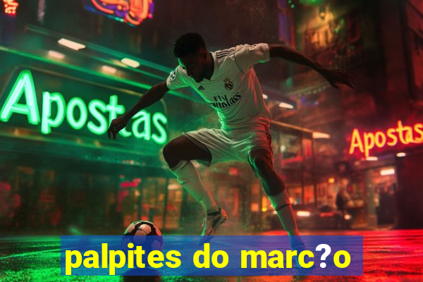 palpites do marc?o