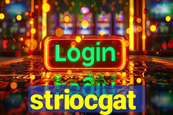 striocgat