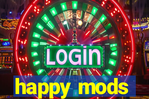 happy mods