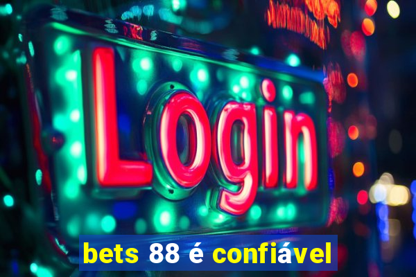 bets 88 é confiável