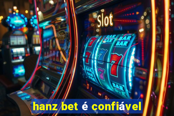 hanz bet é confiável