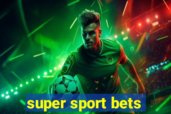 super sport bets