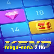 mega-sena 2116