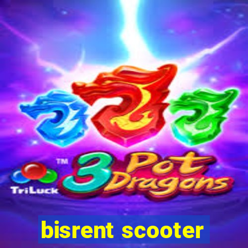 bisrent scooter