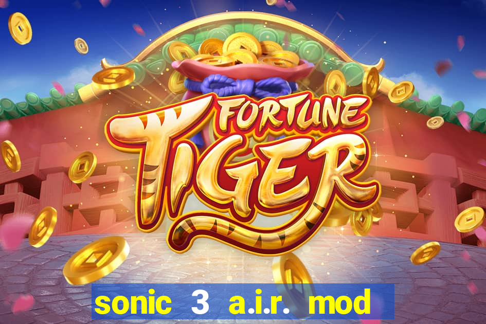 sonic 3 a.i.r. mod extra slot