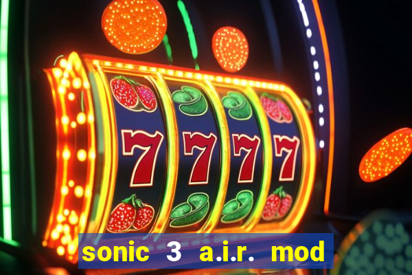 sonic 3 a.i.r. mod extra slot