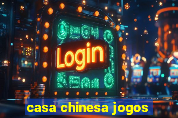 casa chinesa jogos