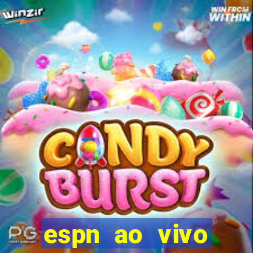 espn ao vivo online gr谩tis