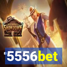 5556bet