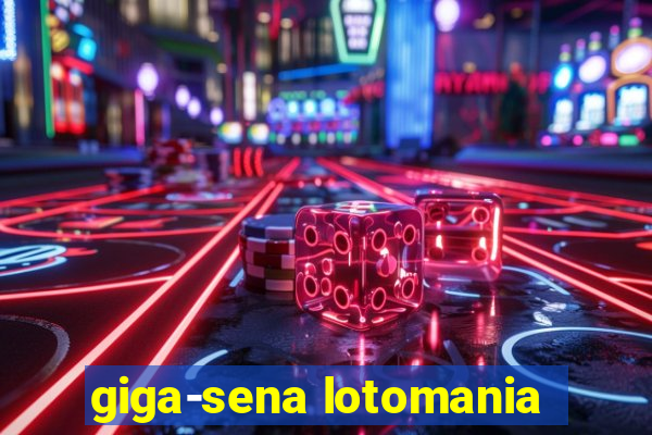 giga-sena lotomania