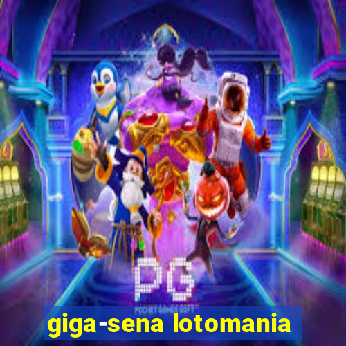 giga-sena lotomania