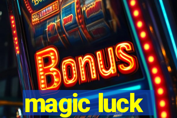 magic luck