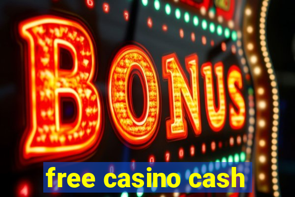 free casino cash