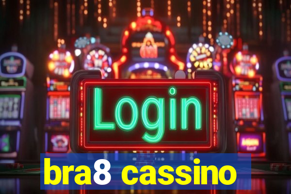 bra8 cassino