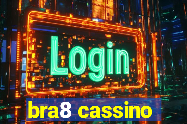 bra8 cassino